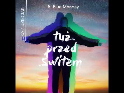 Luka/Dzieciak - Blue Monday