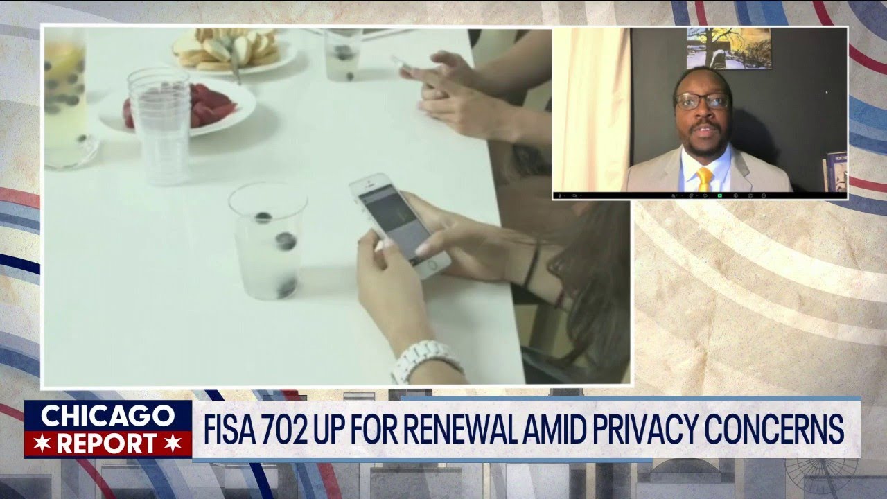 FISA 702 up for renewal amid privacy concerns | The Chicago Report