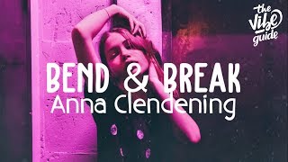 Anna Clendening - Bend &amp; Break (Lyric Video)