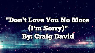 Craig David - Don&#39;t Love You No More (I&#39;m Sorry)|Lyrics|Video|#craigdavid #video  @algmusic171