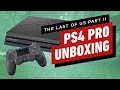 The Last of Us Part 2: PS4 Pro Limited Edition Unboxing