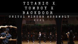 [KPOP IN PUBLIC] TITANIC X TOMBOY X BACKDOOR - Dance Cover by Unit21