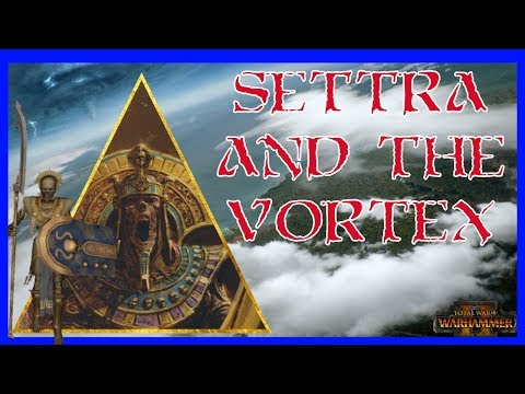 Total War: Warhammer 2 -Settra and the Vortex - 7