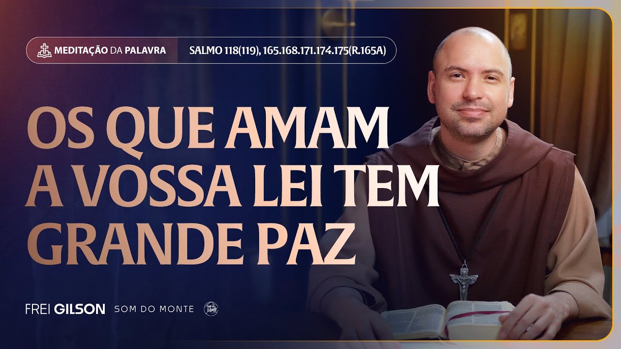 Os que amam a vossa lei tem grande paz | (Salmo 118(119), 165.168.171. 174.175 (R. 165a) #2268