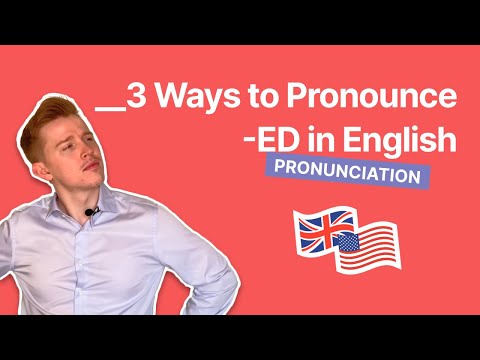 How to Pronounce the  -ed at the End of Words Perfectly