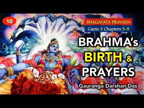 Brahma's Birth & Prayers |  Bhagavata Pravaha | Day 10 | Gauranga Darshan Prabhu