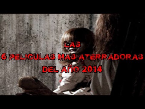 Las 6 Peliculas De Terror Mas Aterradoras Del Año 2014