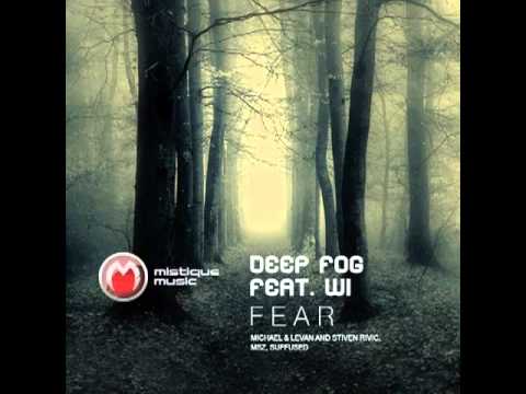 Deep Fog Feat. Wi - Fear (Original Mix) [Mistique Music]