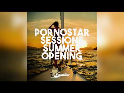 PornoStar Sessions Summer Opening 2021