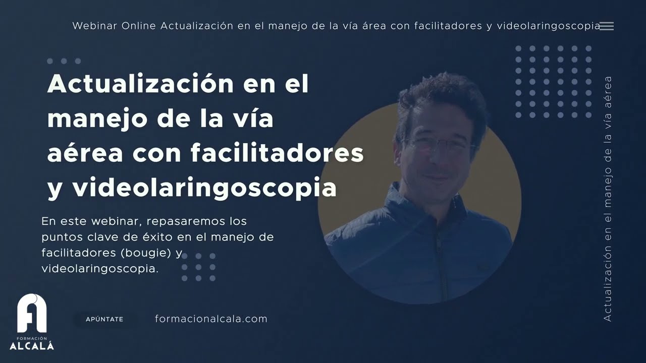 Video de presentación Webinar Actualización en el manejo de la vía aérea con facilitadores y videolaringoscopia