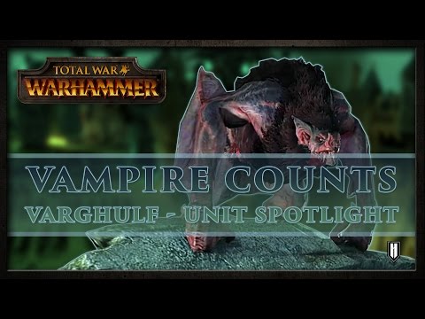 Total War: WARHAMMER - Vampire Counts | Varghulf Unit Spotlight