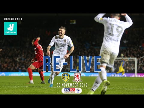 RE-LIVE | Leeds United 4-0 Middlesbrough | 30 November 2019