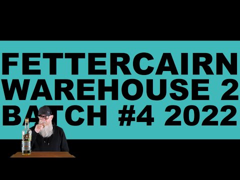 Fettercairn Warehouse 2 Batch 4 2022 review #221 with The Whiskey Novice