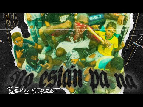 ELEM 66STREET-NO ESTÁN PA NA(Official Video)