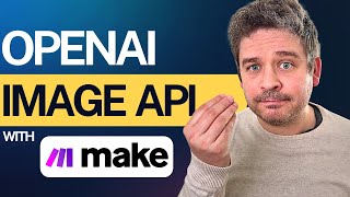 OpenAI's Image API with Make.com Is MindBlowing