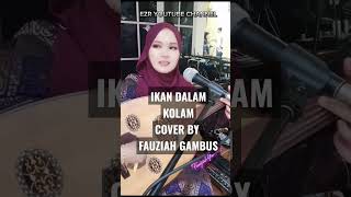 Download lagu Ikan Dalam Kolam - Cover by Fauziah Gambus #trnding_viral_video #shortvideo mp3