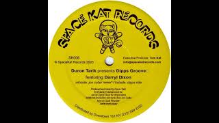 Duron Tarik Featuring Darryl Dixon – Dipps Groove (Jon Cutler Remix)