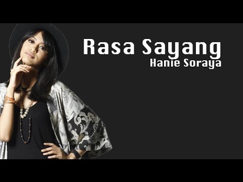 download lagu mp3 mp4 Rasa Sayang Hanie Soraya Lyrics, download lagu Rasa Sayang Hanie Soraya Lyrics gratis, unduh video klip Rasa Sayang Hanie Soraya Lyrics