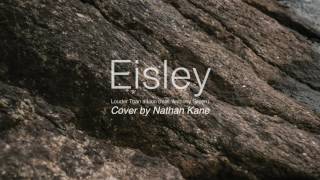 Eisley - Louder Than a Lion (feat. Anthony Green) (Nathan Kane Cover)