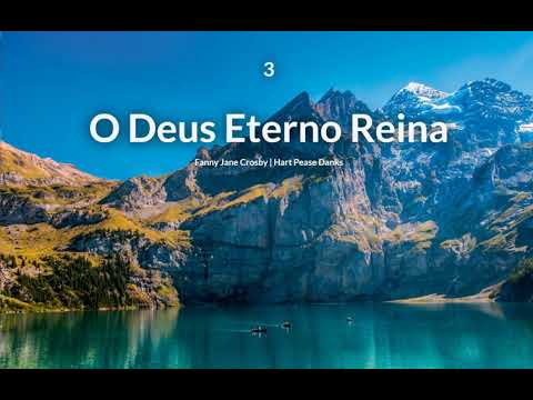 03 O DEUS ETERNO REINA - Novo Hinário Adventista HD