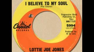 LOTTIE JOE JONES - I BELIEVE TO MY SOUL [Capitol 5994] 1967