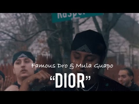 Famous Dro & Mula Guapo “Dior” Shot By @akeyloproductions