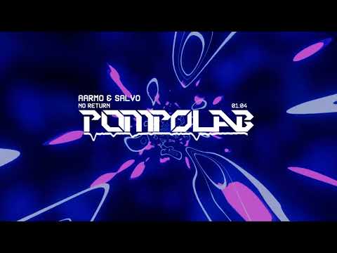 AARMO & Salvo - No Return | POMPOLAB Reupload