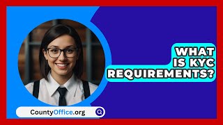 Download lagu What Is Kyc Requirements? - CountyOffice.org mp3