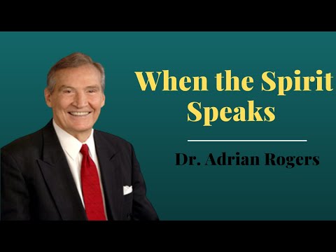 Adrian Rogers: When the Spirit Speaks#christ jesus#memphis