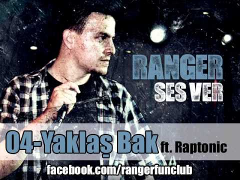 RaNGeR - Yaklaş Bak (Ft. Raptonic)