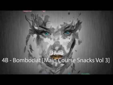 DJ 4B - Bomboclat [Main Course Snacks Vol 3]