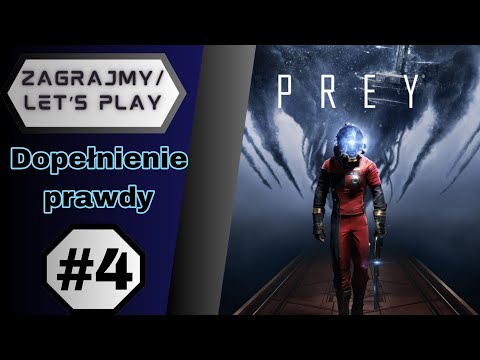 PREY (2017) ODC.4 // Kosmiczny lot, Spotkanie z January // Gameplay [bez komentarza/no commentary]