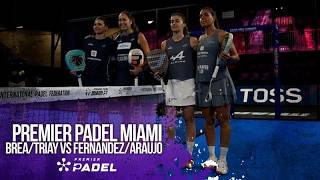 Brea/Triay vs Fernandez/Araujo | HIGHLIGHTS Premier Padel - Miami P1 2026 | 03/28/2026 | bien SPORTS
