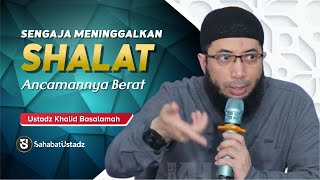 Download lagu Ancaman Orang Yang Meninggalkan Shalat Secara Sengaja - Ust Khalid Basalamah mp3 Download lagu Ancaman Orang Yang Meninggalkan Shalat Secara Sengaja - Ust Khalid Basalamah mp3