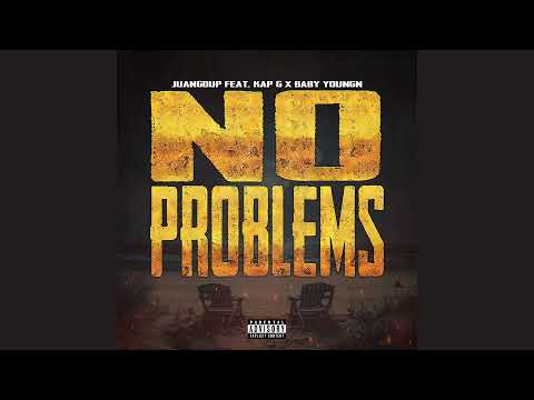 JuanGDUp feat Kap G X Baby Youngn - No Problems