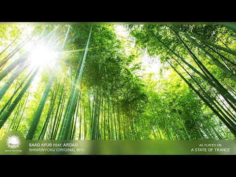 Saad Ayub feat. ArDao - Shinrinyoku [As Played on ASOT 800 Part 3]