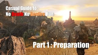 Casual guide to : No Death No Bonfire - Preparation (Part 1)