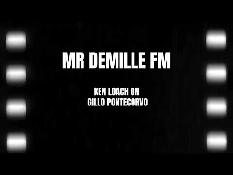MrDeMilleFM: Ken Loach on Gillo Pontecorvo
