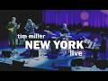 Tim Miller - "New York" live