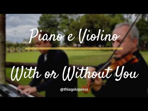 Entrada dos padrinhos Música (With or without you)