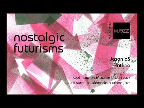 Flatline - Jason oS - Nostalgic Futurisms