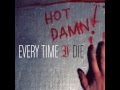 Every Time I Die - She's My Rushmore 