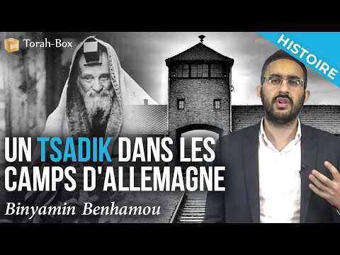 Un Tsadik dans les camps d'Allemagne (Binyamin Benhamou | בנימין בן-חמו)
