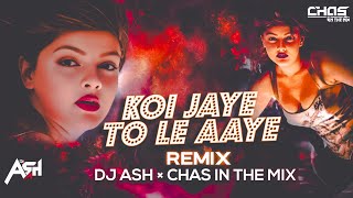 Download lagu Koi Jaye To Le Aaye (Bouncy Mix) | DJ Ash | Chas In The Mix | Ghatak mp3
