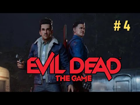 EVIL DEAD THE GAME Gameplay Walkthrough Longplay Part 4 - No Commentary