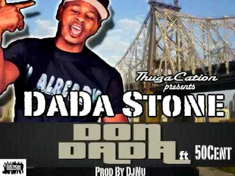 DaDa Stone- Don DaDa-ft 50Cent-Prod By DjNu