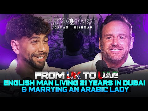 🛫From United kingdom to Dubai |After shower podcast EP13 With Jordan Hisham And Lee Andrews