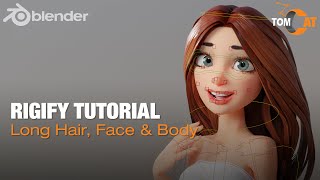 Blender Rigify Tutorial - Long Hair, Body and Face