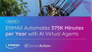 ENMAX Case Study | SmartAction