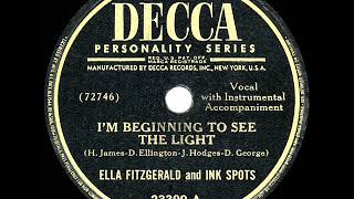 I'm Beginning To See the Light - The Ink Spots, Ella Fitzgerald